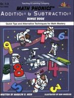 Math Phonics Addition & Subtraction Bonus Book: Quick Tips and Alternative Techniques for Math Mastery 1573103454 Book Cover