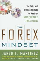 The Forex Mindset: The Skills and Winning Attitude You Need for More Profitable Forex Trading 0071767347 Book Cover