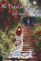 Un ángel en el jardín del diablo (Spanish Edition) B0DHZNW2TV Book Cover