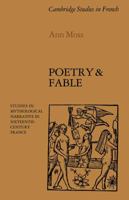 Poetry and Fable: Studies in Mythological Narrative in Sixteenth-Century France 0521112141 Book Cover