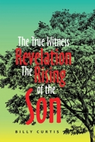 The True Witness of Revelation The Rising of the Son 195569155X Book Cover