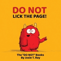 DO NOT LICK THE PAGE! (THE "DO NOT" BOOKS) B0HGYW7HQP Book Cover