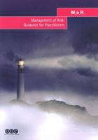 Management Of Risk: Guidance For Practitioners 0113309090 Book Cover