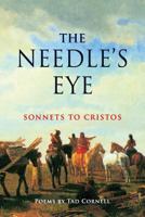 The Needle's Eye: Sonnets to Cristos 0990863336 Book Cover