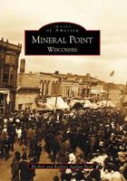 Mineral Point, Wisconsin 0738507733 Book Cover