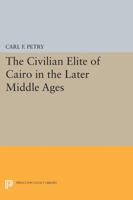 The Civilian Elite of Cairo in the Later Middle Ages 1597404721 Book Cover