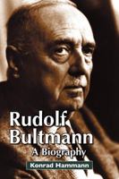 Rudolf Bultmann Und Seine Zeit: Biographische Und Theologische Konstellationen 1598151185 Book Cover
