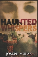 Haunted Whispers B0875Z4JPV Book Cover