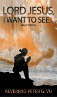 Lord Jesus, I Want To See... 1957203625 Book Cover