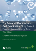 The Primary FRCA Structured Oral Examination Study Guide 2: Pharmacology and Clinical Topics (MasterPass) 103219684X Book Cover
