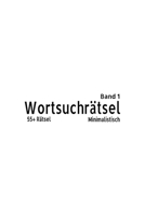 Wortsuchrätsel Buch Minimalistisch: Wortsuchrätsel mit leicht lesbarem Druck zum Thema Städte, Länder, Hauptstädte und mehr | Taschenbuchformat, 110 Seiten | 55+ Rätsel (German Edition) B0FHRP8NLJ Book Cover