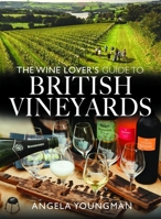 Wine Lover's Guide to Britain's Vineyards 1036196240 Book Cover
