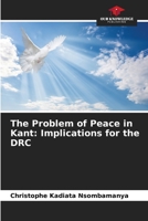 The Problem of Peace in Kant: Implications for the DRC 6205831449 Book Cover