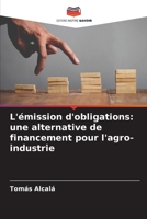L'émission d'obligations: une alternative de financement pour l'agro-industrie 6205616955 Book Cover