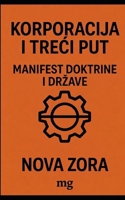 KORPORACIJA I TRECI PUT MANIFEST DOKTRINE I DRŽAVE: NOVA ZORA (Bosnian Edition). B0H1WG2YTJ Book Cover