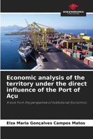 Economic analysis of the territory under the direct influence of the Port of Açu 6202373849 Book Cover