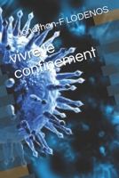 vivre le confinement (French Edition) B0874L1198 Book Cover
