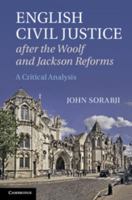 English Civil Justice After the Woolf and Jackson Reforms: A Critical Analysis 1107051665 Book Cover