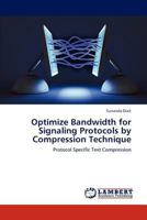 Optimize Bandwidth for Signaling Protocols by Compression Technique 3848489058 Book Cover