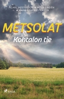 Metsolat - Kohtalon tie (Finnish Edition) 8727060276 Book Cover