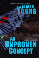 An Unproven Concept 1499362072 Book Cover
