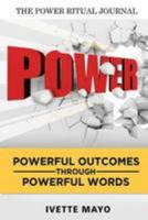 The POWER Ritual Journal: Creating Your Self-Truth 1544218826 Book Cover
