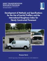 Development of Methods and Specifications for the Use of Inertial Profilers and the International Roughness Index for Newly Constructed Pavement 1622602684 Book Cover