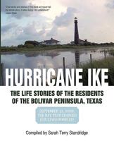 Hurricane Ike:  The Life Stories Of The Residents Of The Bolivar Peninsula, Texas 1440198454 Book Cover