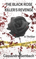 The Black Rose Killer's Revenge (The Black Rose Killer Series) B0CM2NKW4V Book Cover