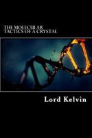 The Molecular Tactics Of A Crystal (1894) 0548682178 Book Cover