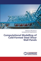 Computational Modelling of Cold-Formed Steel Shear Wall Panels 3659429686 Book Cover