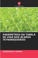 Parâmetros Da Tabela de Vida DOS Ácaros Tetraniquídeos (Portuguese Edition) 6208517958 Book Cover