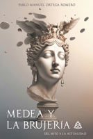 Medea y la brujería: del mito a la actualidad B0BTGPBQ58 Book Cover