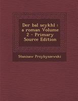 Der bal seykhl: A roman; 2 1175102687 Book Cover