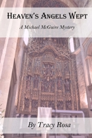 Heaven's Angels Wept: A Michael McGuire Mystery B0851MYYT3 Book Cover