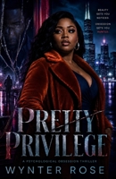 Pretty Privilege B0H7R8S561 Book Cover