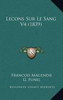 Lecons Sur Le Sang V4 (1839) 1166782700 Book Cover