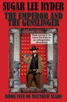 The Emperor and the Gunslinger 1530353785 Book Cover