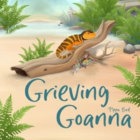Grieving Goanna 176427458X Book Cover