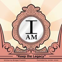 I AM: Keep The Legacy 0578182912 Book Cover