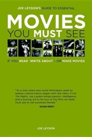 Joe Leydon's Guide to Essential Movies You Must See: If You Read, Write About--or Make Movies 0941188922 Book Cover