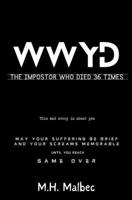 WWYD The Impostor Who Died 36 Times: A Deadly Novel of WWYD Chronicles B0F37RQW4J Book Cover