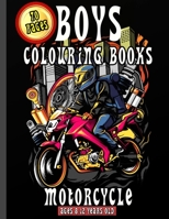 Boys Colouring Books Motorcycle Ages 8 12 Years Old: 35 Awesome High-quality Pages Illustration Of Motorcycle To Color - Racing Bike - Retro & Heavy ... Fun For Kids Boys Ages 7 8 9 10 11 12 Years. B08YQRJ1Z4 Book Cover