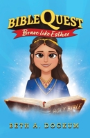 Bible Quest: Brave Like Esther B0GSFB2YD8 Book Cover