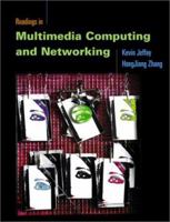 Readings in Multimedia Computing and Networking (The Morgan Kaufmann Series in Multimedia Information and Systems) 1558606513 Book Cover