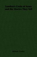 London's Coats of Arms and the Stories They Tell 140679094X Book Cover