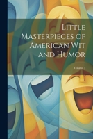 Masterpieces Of American Wit And Humor, Volume 5 0469023880 Book Cover