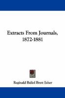 Extracts From Journals, 1872-1881 1432546961 Book Cover