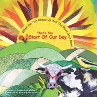 When The Sun Comes Up And The Moon Goes Down That's The Start Of Our Day 1700099000 Book Cover