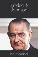 Lyndon B. Johnson B0DYN6MVS4 Book Cover